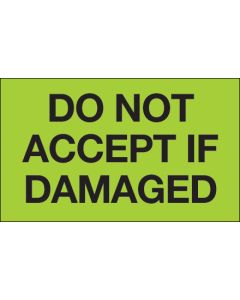 3" x 5" - " Do  Not  Accept  If  Damaged"( Fluorescent  Green)  Labels