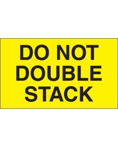 3" x 5" - " Do  Not  Double  Stack" ( Fluorescent  Yellow)  Labels