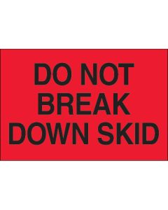 2" x 3" - " Do  Not  Break  Down  Skid" ( Fluorescent  Red)  Labels