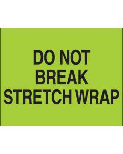 8" x 10" - " Do  Not  Break  Stretch  Wrap"( Fluorescent  Green)  Labels