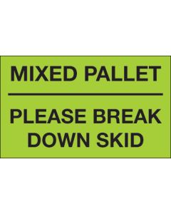 3" x 5" - " Mixed  Pallet -  Please  Break  Down  Skid" ( Fluorescent  Green)  Labels