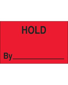 1 1/4" x 2" - " Hold  By" ( Fluorescent  Red)  Labels
