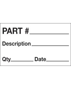 3" x 5" - " Part # -  Description -  Qty -  Date"  Labels