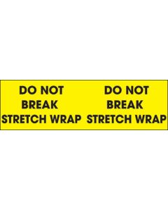 3" x 10" - " Do  Not  Break  Stretch  Wrap"( Fluorescent  Yellow)  Labels