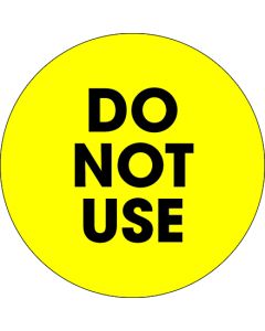 2"  Circle - " Do  Not  Use" Fluorescent  Yellow  Labels