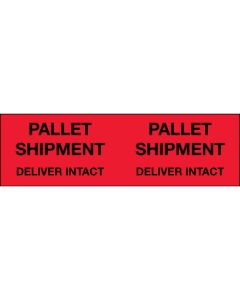 3" x 10" - " Pallet  Shipment -  Deliver  Intact" ( Fluorescent  Red)  Labels