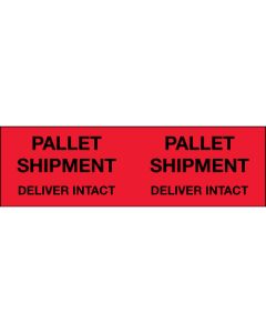 3" x 10" - " Pallet  Shipment -  Deliver  Intact" ( Fluorescent  Red)  Labels