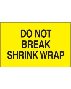 3" x 5" - " Do  Not  Break  Shrink  Wrap"( Fluorescent  Yellow)  Labels