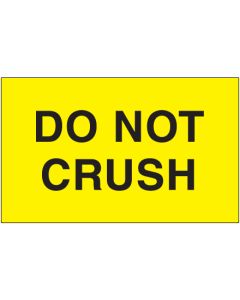 3" x 5" - " Do  Not  Crush" ( Fluorescent  Yellow)  Labels