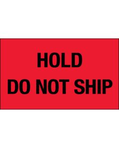 3" x 5" - " Hold -  Do  Not  Ship" ( Fluorescent  Red)  Labels