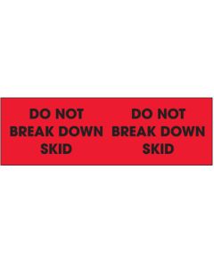 3" x 10" - " Do  Not  Break  Down  Skid"( Fluorescent  Red)  Labels