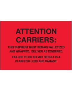 4" x 6" - " Must  Remain  Palletized" ( Fluorescent  Red)  Labels